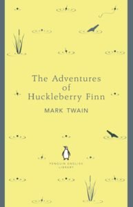 The Adventures of Huckleberry Finn by Mark Twain